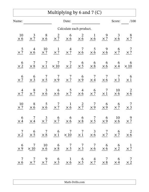 The Multiplying (1 to 10) by 6 and 7 (100 Questions) (C) Math Worksheet