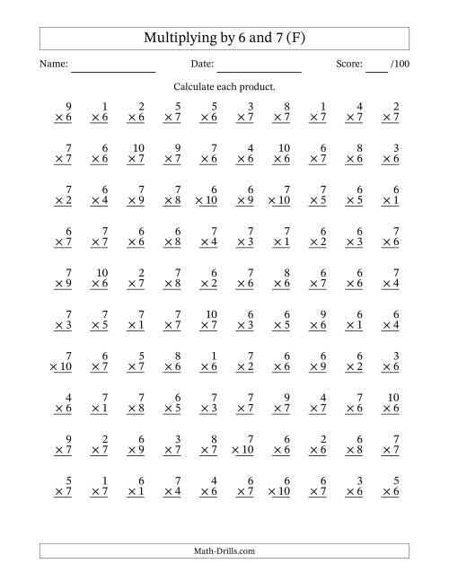 The Multiplying (1 to 10) by 6 and 7 (100 Questions) (F) Math Worksheet