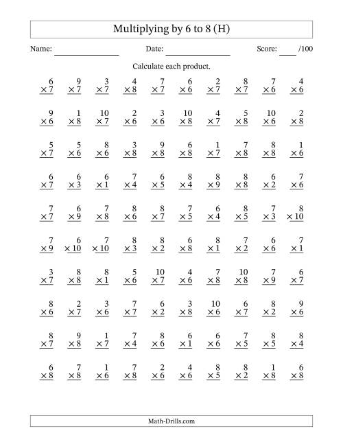 The Multiplying (1 to 10) by 6 to 8 (100 Questions) (H) Math Worksheet