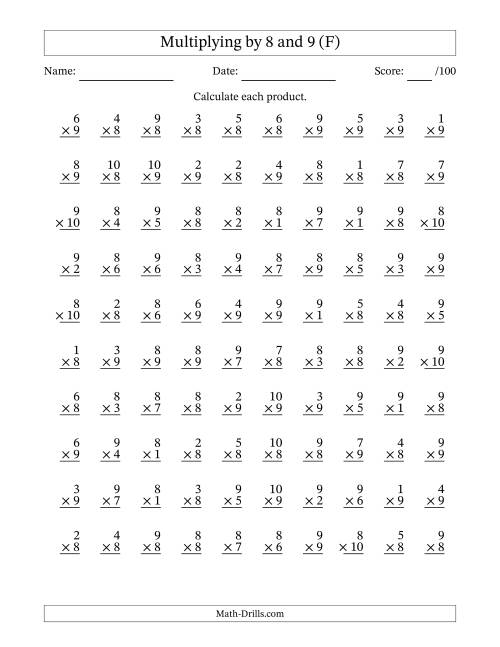 The Multiplying (1 to 10) by 8 and 9 (100 Questions) (F) Math Worksheet