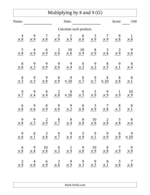 The Multiplying (1 to 10) by 8 and 9 (100 Questions) (G) Math Worksheet