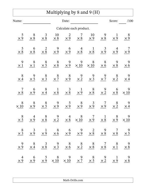 The Multiplying (1 to 10) by 8 and 9 (100 Questions) (H) Math Worksheet