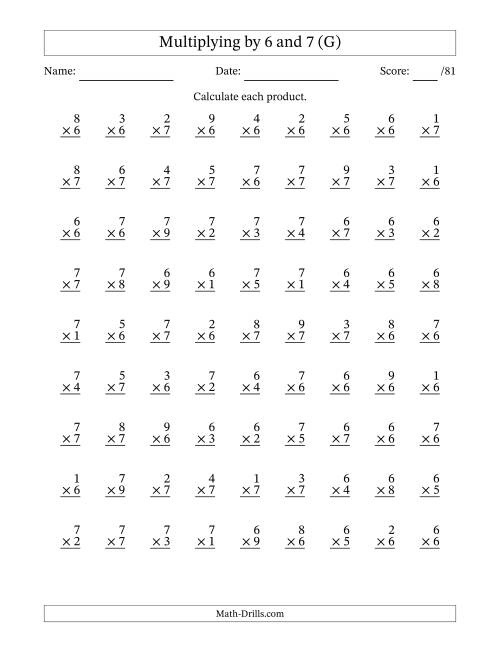 The Multiplying (1 to 9) by 6 and 7 (81 Questions) (G) Math Worksheet