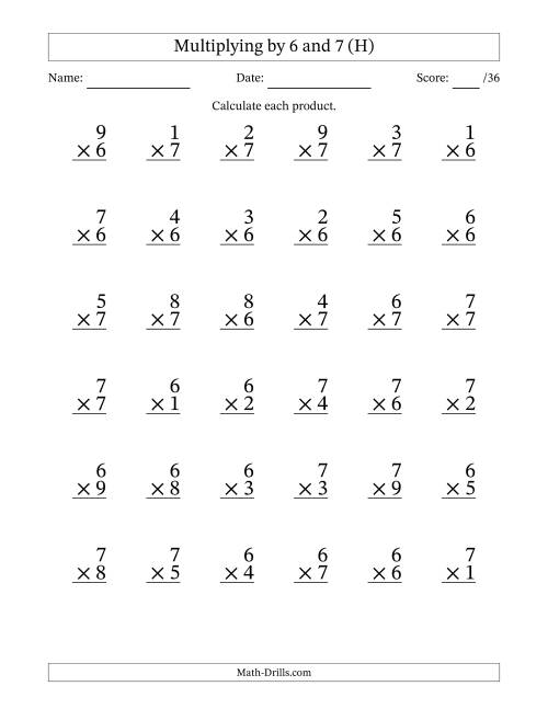 The Multiplying (1 to 9) by 6 and 7 (36 Questions) (H) Math Worksheet