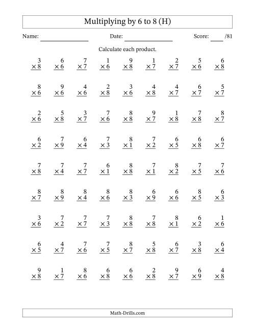 The Multiplying (1 to 9) by 6 to 8 (81 Questions) (H) Math Worksheet