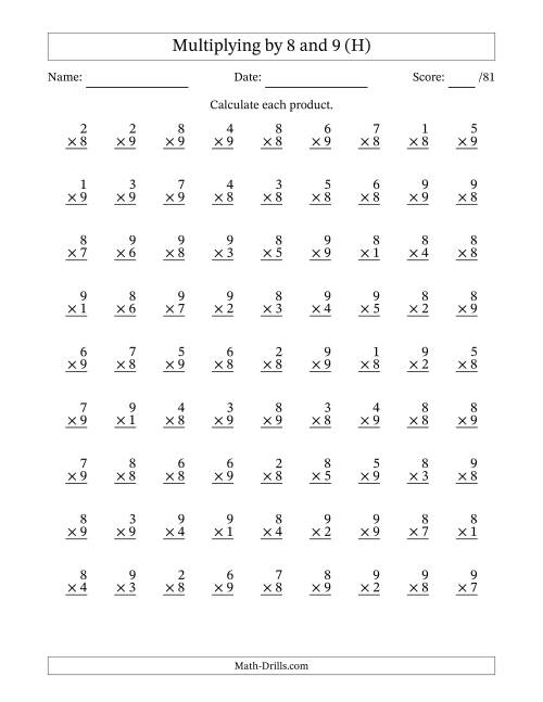 The Multiplying (1 to 9) by 8 and 9 (81 Questions) (H) Math Worksheet
