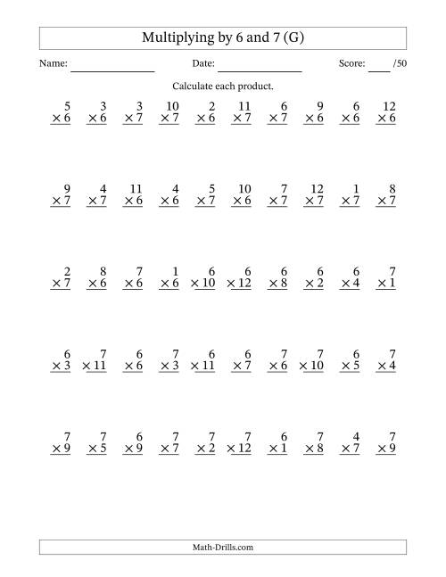 The Multiplying (1 to 12) by 6 and 7 (50 Questions) (G) Math Worksheet