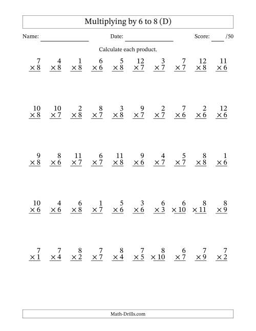 The Multiplying (1 to 12) by 6 to 8 (50 Questions) (D) Math Worksheet
