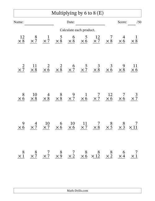 The Multiplying (1 to 12) by 6 to 8 (50 Questions) (E) Math Worksheet