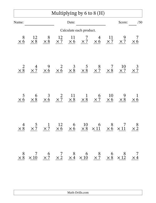 The Multiplying (1 to 12) by 6 to 8 (50 Questions) (H) Math Worksheet