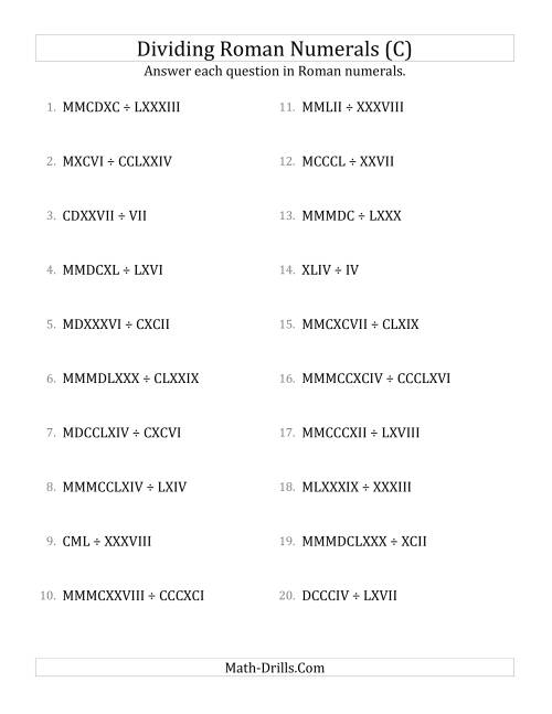 The Dividing Roman Numerals up to MMMCMXCIX (C) Math Worksheet