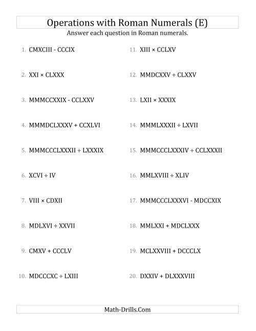 The Mixed Operations with Roman Numerals up to MMMCMXCIX (E) Math Worksheet