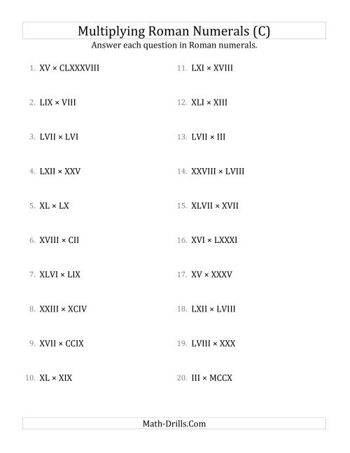 The Multiplying Roman Numerals up to MMMCMXCIX (C) Math Worksheet