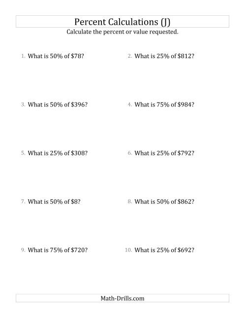 The Calculating the Percent Value of Whole Number Currency Amounts and Multiples of 25 Percents (J) Math Worksheet