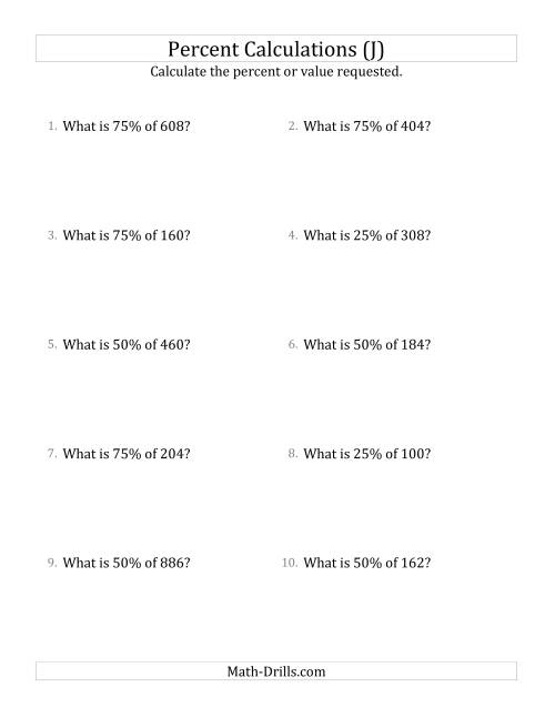 The Calculating the Percent Value of Whole Number Amounts and Multiples of 25 Percents (J) Math Worksheet