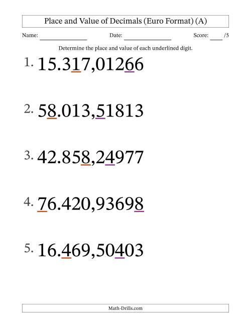 The Euro Format Determining Place and Value of Decimal Numbers from Hundred Thousandths to Ten Thousands (Large Print) (A) Math Worksheet
