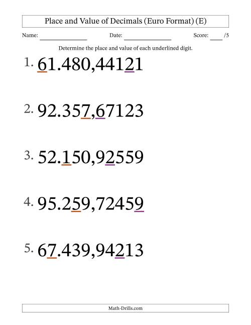 The Euro Format Determining Place and Value of Decimal Numbers from Hundred Thousandths to Ten Thousands (Large Print) (E) Math Worksheet