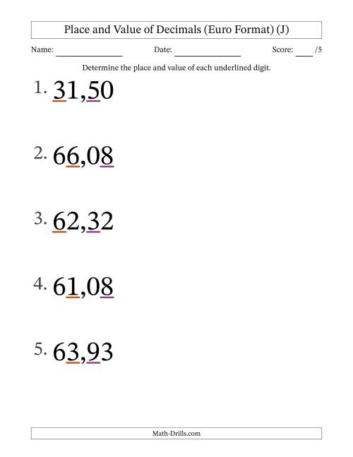 The Euro Format Determining Place and Value of Decimal Numbers from Hundredths to Tens (Large Print) (J) Math Worksheet