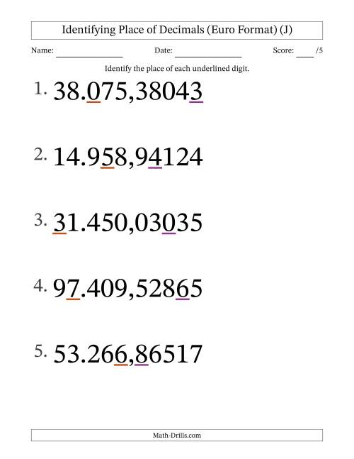 The Euro Format Identifying Place of Decimal Numbers from Hundred Thousandths to Ten Thousands (Large Print) (J) Math Worksheet