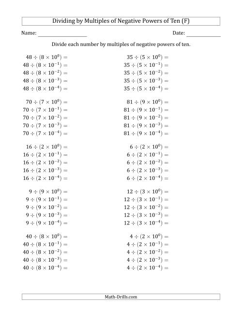 The Learning to Divide Numbers (Quotients Range 1 to 10) by Multiples of Negative Powers of Ten in Exponent Form (F) Math Worksheet