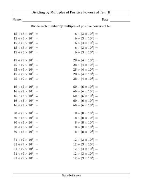 The Learning to Divide Numbers (Quotients Range 1 to 10) by Multiples of Positive Powers of Ten in Exponent Form (B) Math Worksheet