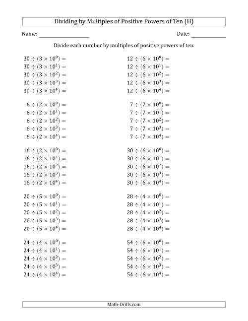 The Learning to Divide Numbers (Quotients Range 1 to 10) by Multiples of Positive Powers of Ten in Exponent Form (H) Math Worksheet