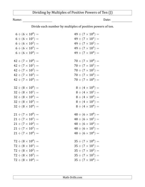The Learning to Divide Numbers (Quotients Range 1 to 10) by Multiples of Positive Powers of Ten in Exponent Form (J) Math Worksheet
