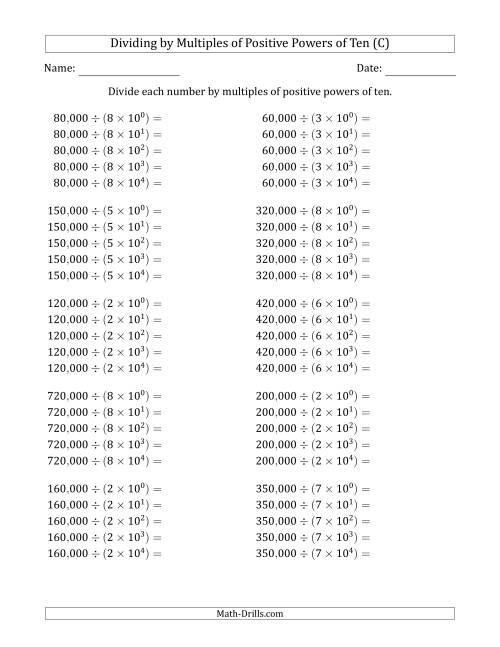 The Learning to Divide Numbers (Quotients Range 1 to 10) by Multiples of Positive Powers of Ten in Exponent Form (Whole Number Answers) (C) Math Worksheet
