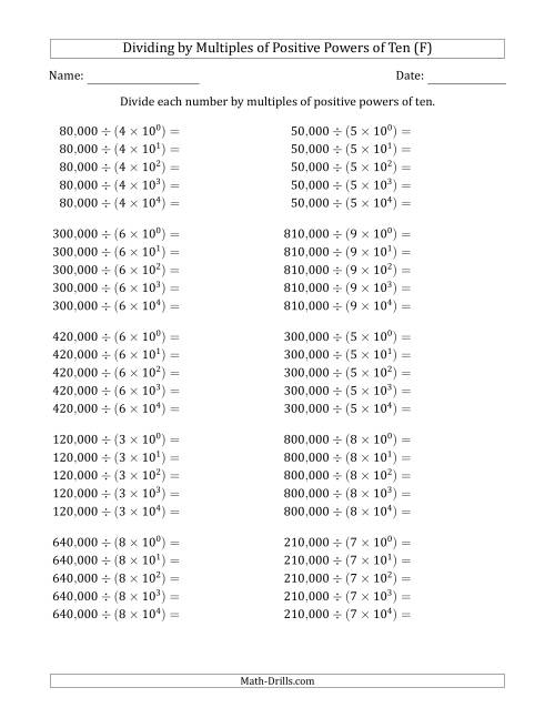 The Learning to Divide Numbers (Quotients Range 1 to 10) by Multiples of Positive Powers of Ten in Exponent Form (Whole Number Answers) (F) Math Worksheet