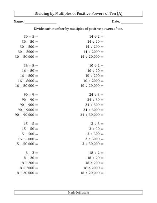 The Learning to Divide Numbers (Quotients Range 1 to 10) by Multiples of Positive Powers of Ten in Standard Form (A) Math Worksheet