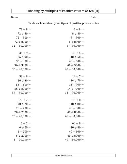 The Learning to Divide Numbers (Quotients Range 1 to 10) by Multiples of Positive Powers of Ten in Standard Form (D) Math Worksheet