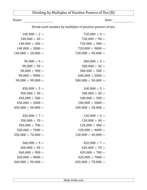 The Learning to Divide Numbers (Quotients Range 1 to 10) by Multiples of Positive Powers of Ten in Standard Form (Whole Number Answers) (B) Math Worksheet