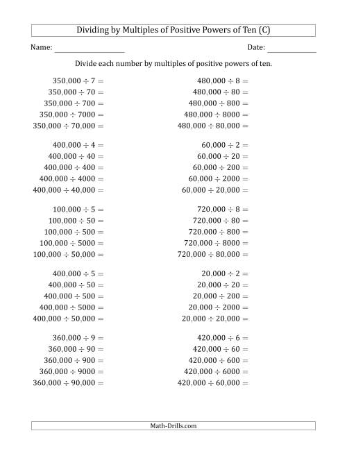 The Learning to Divide Numbers (Quotients Range 1 to 10) by Multiples of Positive Powers of Ten in Standard Form (Whole Number Answers) (C) Math Worksheet
