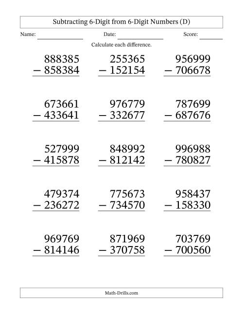 The Subtracting 6-Digit from 6-Digit Numbers With No Regrouping (15 Questions) Large Print (D) Math Worksheet