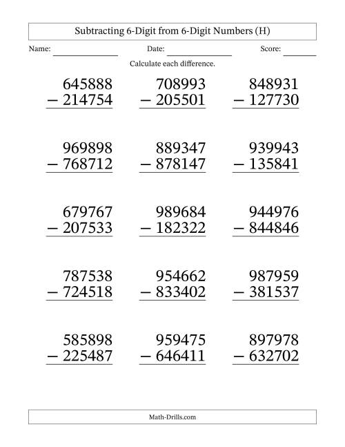 The Subtracting 6-Digit from 6-Digit Numbers With No Regrouping (15 Questions) Large Print (H) Math Worksheet