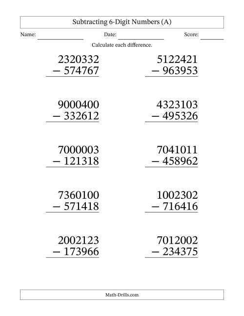 The Subtracting 6-Digit Numbers With All Regrouping (10 Questions) Large Print (A) Math Worksheet
