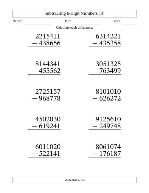 The Subtracting 6-Digit Numbers With All Regrouping (10 Questions) Large Print (B) Math Worksheet