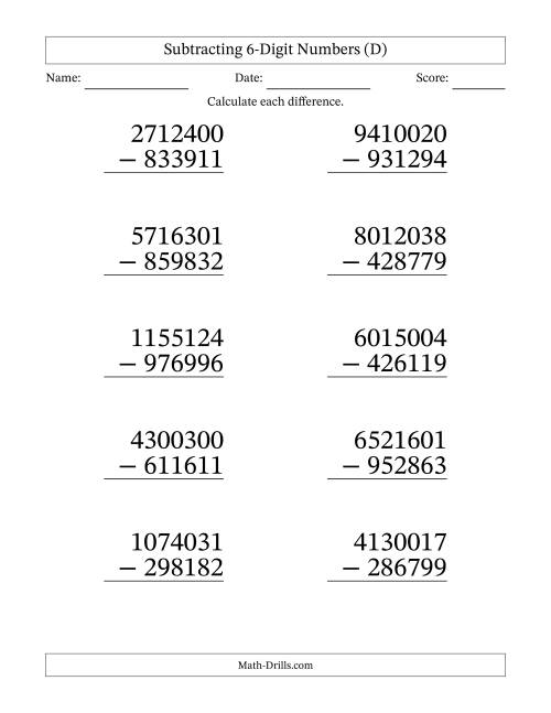 The Subtracting 6-Digit Numbers With All Regrouping (10 Questions) Large Print (D) Math Worksheet