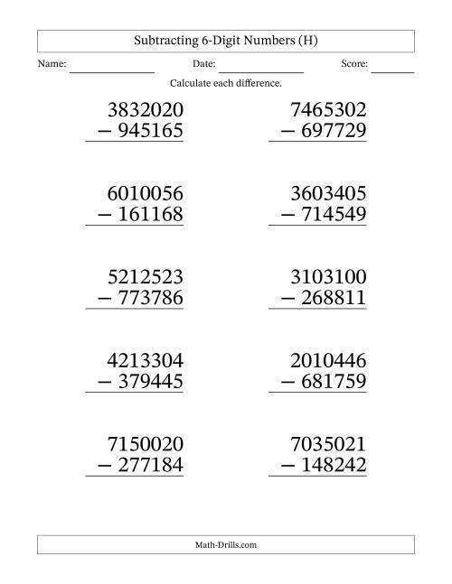 The Subtracting 6-Digit Numbers With All Regrouping (10 Questions) Large Print (H) Math Worksheet