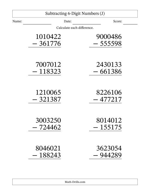 The Subtracting 6-Digit Numbers With All Regrouping (10 Questions) Large Print (J) Math Worksheet