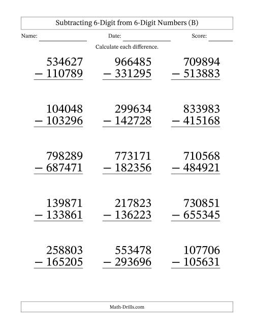 The Subtracting 6-Digit from 6-Digit Numbers With Some Regrouping (15 Questions) Large Print (B) Math Worksheet