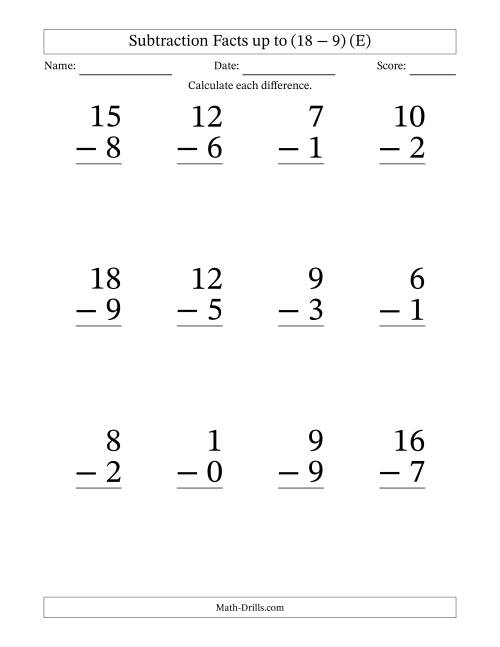 The Subtraction Facts from (0 − 0) to (18 − 9) – 12 Large Print Questions (E) Math Worksheet