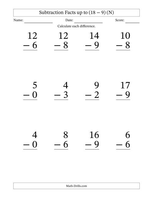 The Subtraction Facts from (0 − 0) to (18 − 9) – 12 Large Print Questions (N) Math Worksheet