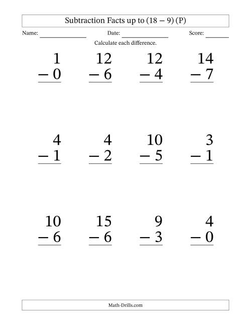 The Subtraction Facts from (0 − 0) to (18 − 9) – 12 Large Print Questions (P) Math Worksheet