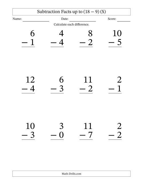 The Subtraction Facts from (0 − 0) to (18 − 9) – 12 Large Print Questions (S) Math Worksheet