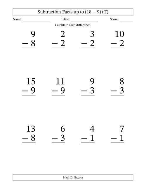 The Subtraction Facts from (0 − 0) to (18 − 9) – 12 Large Print Questions (T) Math Worksheet