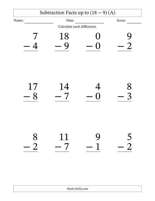 The Subtraction Facts from (0 − 0) to (18 − 9) – 12 Large Print Questions (All) Math Worksheet