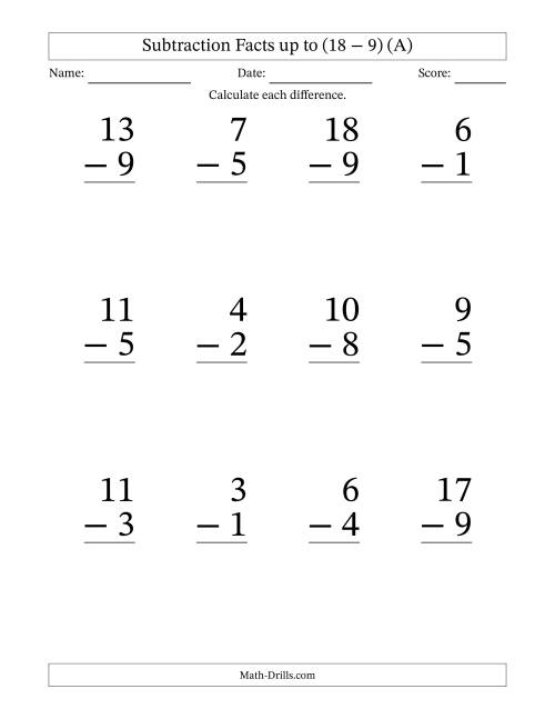 The Subtraction Facts from (2 − 1) to (18 − 9) – 12 Large Print Questions (A) Math Worksheet