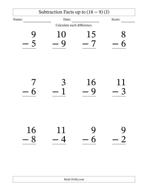 The Subtraction Facts from (2 − 1) to (18 − 9) – 12 Large Print Questions (J) Math Worksheet