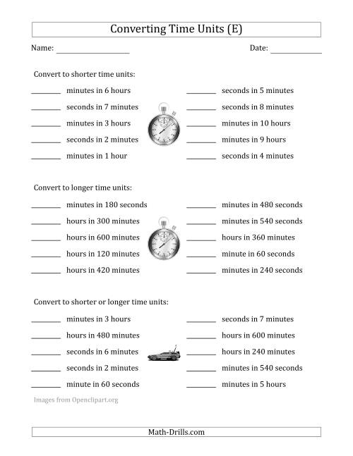 The Converting Between Time Units Including Seconds, Minutes and Hours (One Step Up or Down) (E) Math Worksheet